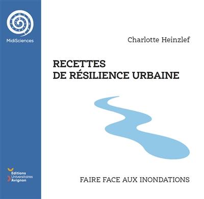 Recettes de résilience urbaine : faire face aux inondations