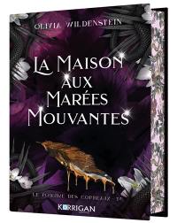 Le royaume des corbeaux. Vol. 4. La maison aux marées mouvantes