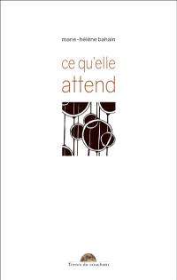 Ce qu'elle attend