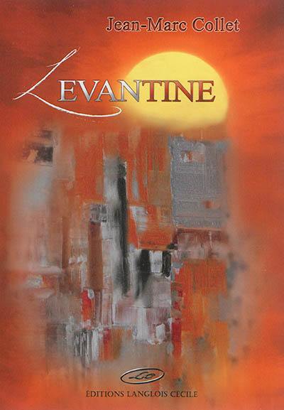 Levantine : journal poétique d'un soldat au Liban