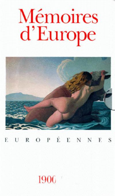 Mémoires d'Europe I, II, III : anthologie des littératures européennes