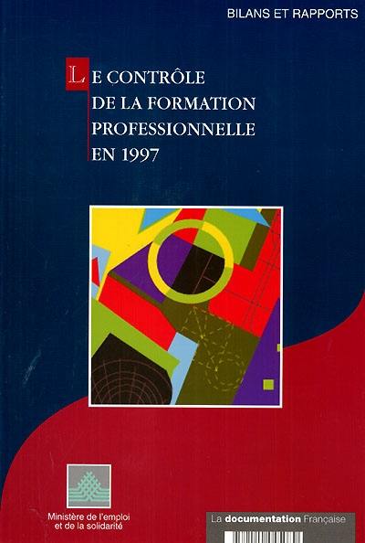 Le contrôle de la formation professionnelle en 1997 Le contrôle de la formation professionnelle en 1997