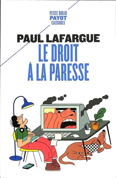 Le droit à la paresse Le droit à la paresse