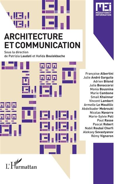 MEI Médiation et information, n° 46. Architecture et communication MEI Médiation et information, n° 46. Architecture et communication