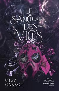 Le sanctuaire des vices. Vol. 2