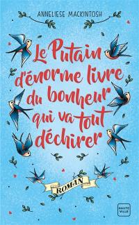 Le putain d'énorme livre du bonheur qui va tout déchirer