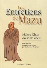 Les entretiens de Mazu : maître chan du VIIIe siècle