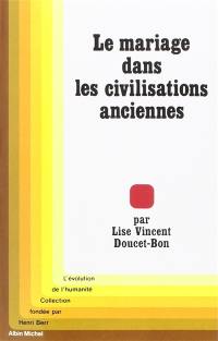 Le mariage dans les civilisations anciennes