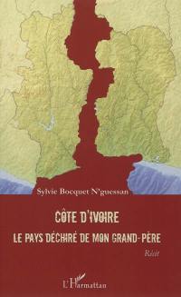 Côte d'Ivoire, le pays déchiré de mon grand-père : récit