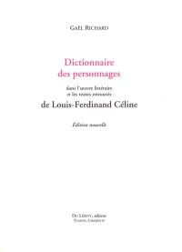 Dictionnaire des personnages dans l'oeuvre littéraire et les textes retrouvés de Louis-Ferdinand Céline