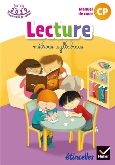 Lecture CP : méthode syllabique : manuel de code Lecture CP : méthode syllabique : manuel de code