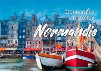 Normandie : étonnantes histoires