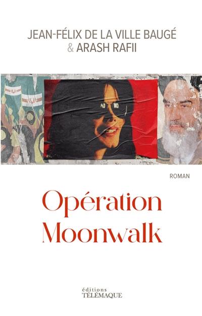 Opération moonwalk Opération moonwalk