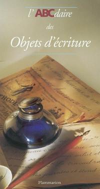 ABCdaire des objets d'écriture