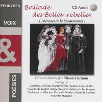 Ballades des belles rebelles. Vol. 1. Poétesses de la Renaissance