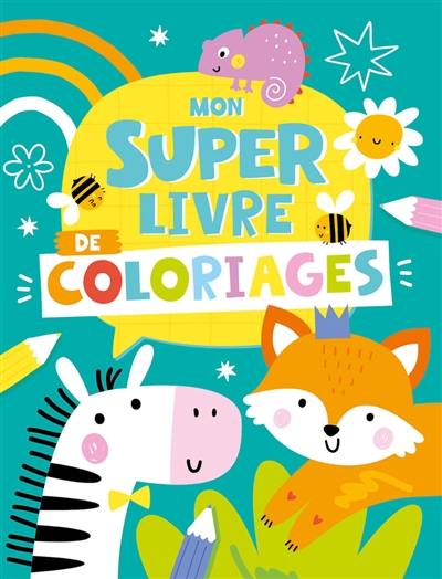 Mon super livre de coloriages
