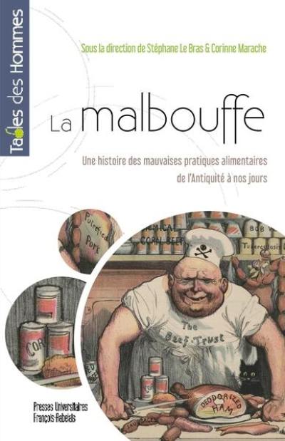 La malbouffe : une histoire des mauvaises pratiques alimentaires de l'Antiquité à nos jours La malbouffe : une histoire des mauvaises pratiques alimentaires de l'Antiquité à nos jours