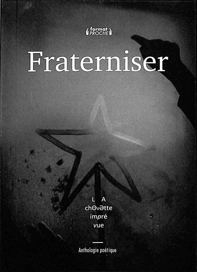 Fraterniser : anthologie poétique Fraterniser : anthologie poétique