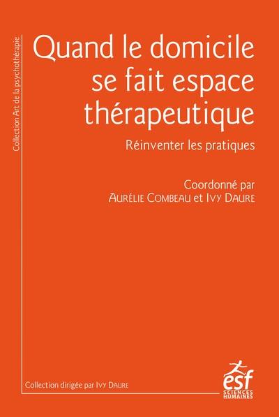 Quand le domicile se fait espace thérapeutique : réinventer les pratiques d'accompagnement