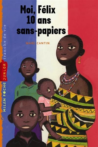 Moi, Félix, 10 ans, sans-papiers