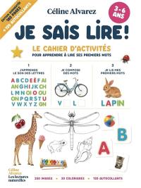 Je sais lire ! : le cahier d'activités pour entrer dans la lecture dès la maternelle : 300 images, 30 coloriages, 120 autocollants