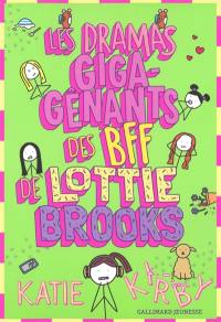 Lottie Brooks. Vol. 6. Les dramas giga-gênants des BFF de Lottie Brooks