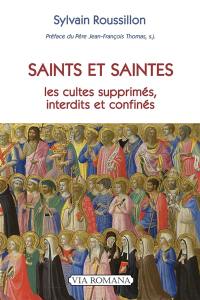 Saints et saintes : les cultes supprimés, interdits et confinés