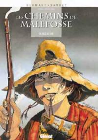 Les chemins de Malefosse. Vol. 4. Face de suie Les chemins de Malefosse. Vol. 4. Face de suie