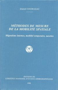 Méthodes de mesure de la mobilité spatiale : migrations internes, mobilité temporaire, navettes