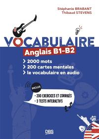 Vocabulaire anglais B1-B2 : 2.000 mots en 100 cartes mentales et en audio