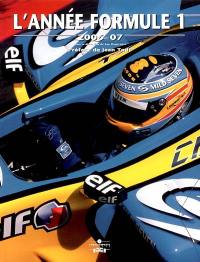 L'année Formule 1 : 2006-07 L'année Formule 1 : 2006-07