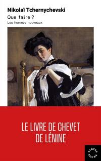 Que faire ? : les hommes nouveaux