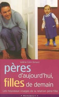 Pères d'aujourd'hui, filles de demain Pères d'aujourd'hui, filles de demain