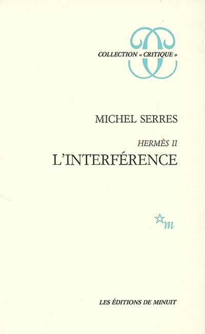 Hermès. Vol. 2. L'interférence