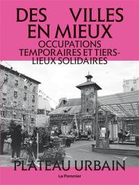 Tiers-lieux et occupations temporaires : des villes en mieux