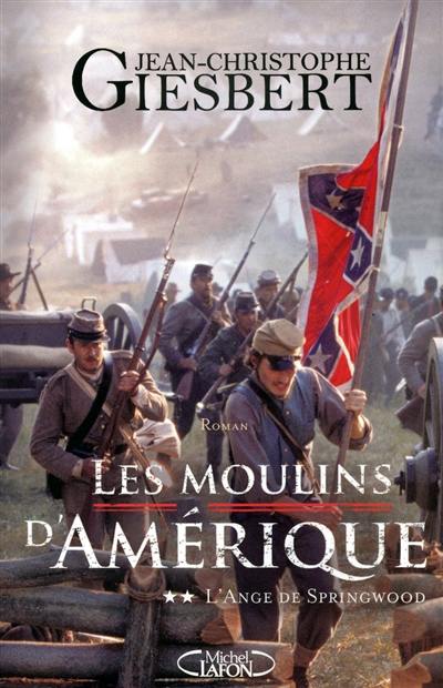 Les moulins d'Amérique. Vol. 2. L'ange de Springwood Les moulins d'Amérique. Vol. 2. L'ange de Springwood