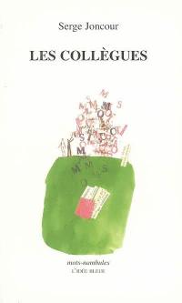Les collègues. La clé des mots-je Les collègues. La clé des mots-je