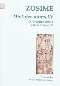 Histoire nouvelle de l'Empire romain jusqu'en 410 apr. J.-C. Histoire nouvelle de l'Empire romain jusqu'en 410 apr. J.-C.