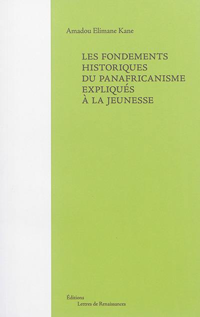 Les fondements historiques du panafricanisme expliqués à la jeunesse Les fondements historiques du panafricanisme expliqués à la jeunesse
