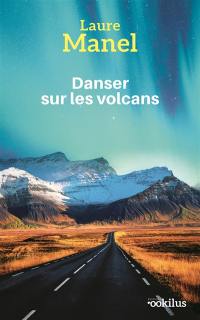 Danser sur les volcans