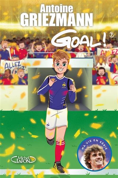 Goal !. Vol. 7. Du rêve à la réalité Goal !. Vol. 7. Du rêve à la réalité