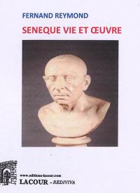 Sénèque : vie et oeuvre