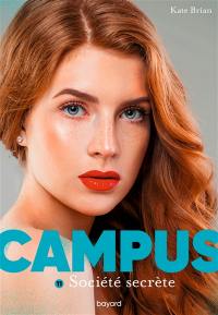 Campus. Vol. 11. Société secrète