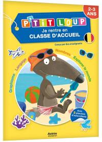 P'tit Loup : je rentre en classe d'accueil : 2-3 ans