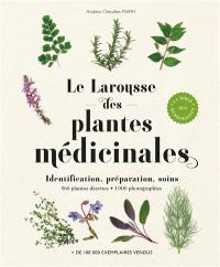 Larousse des plantes médicinales : identification, préparation, soins