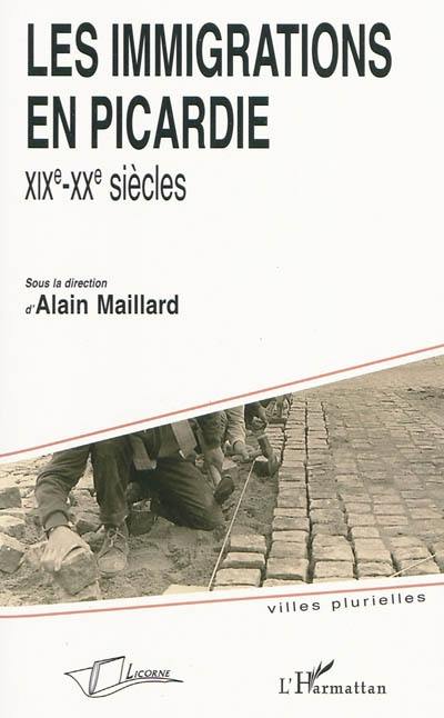 Les immigrations en Picardie : XIXe-XXe siècles