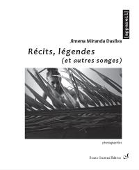 Récits, légendes (et autres songes) : photographie