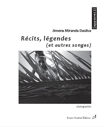 Récits, légendes (et autres songes) : photographie