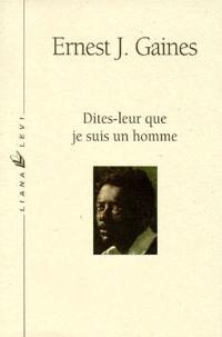 Dites-leur que je suis un homme