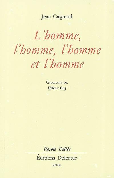L'homme, l'homme, l'homme et l'homme L'homme, l'homme, l'homme et l'homme